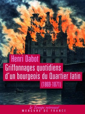 cover image of Griffonnages quotidiens d'un bourgeois du Quartier latin (1869-1871)